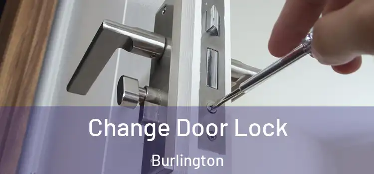  Change Door Lock Burlington