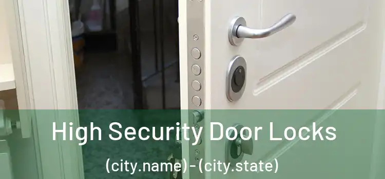  High Security Door Locks (city.name) - (city.state)